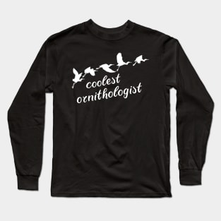 coolest ornithologist Long Sleeve T-Shirt